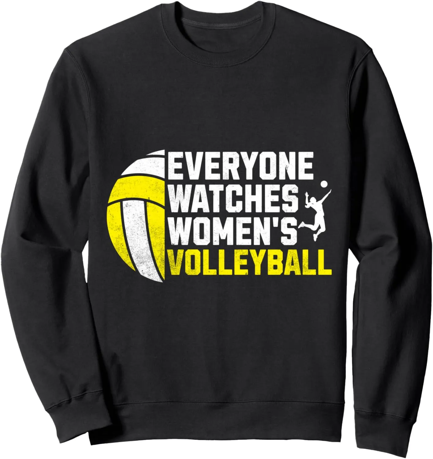 Women's VolleyBall Game Sweatshirt outbreak repute embellish Celebrate Everyone Watches 